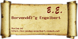 Borvendég Engelbert névjegykártya